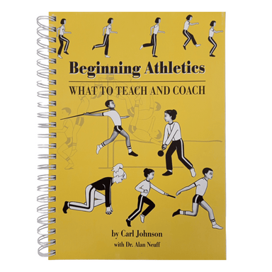 Beginning Athletics: What to Teach & Coach | Book by Neuff & Johnson