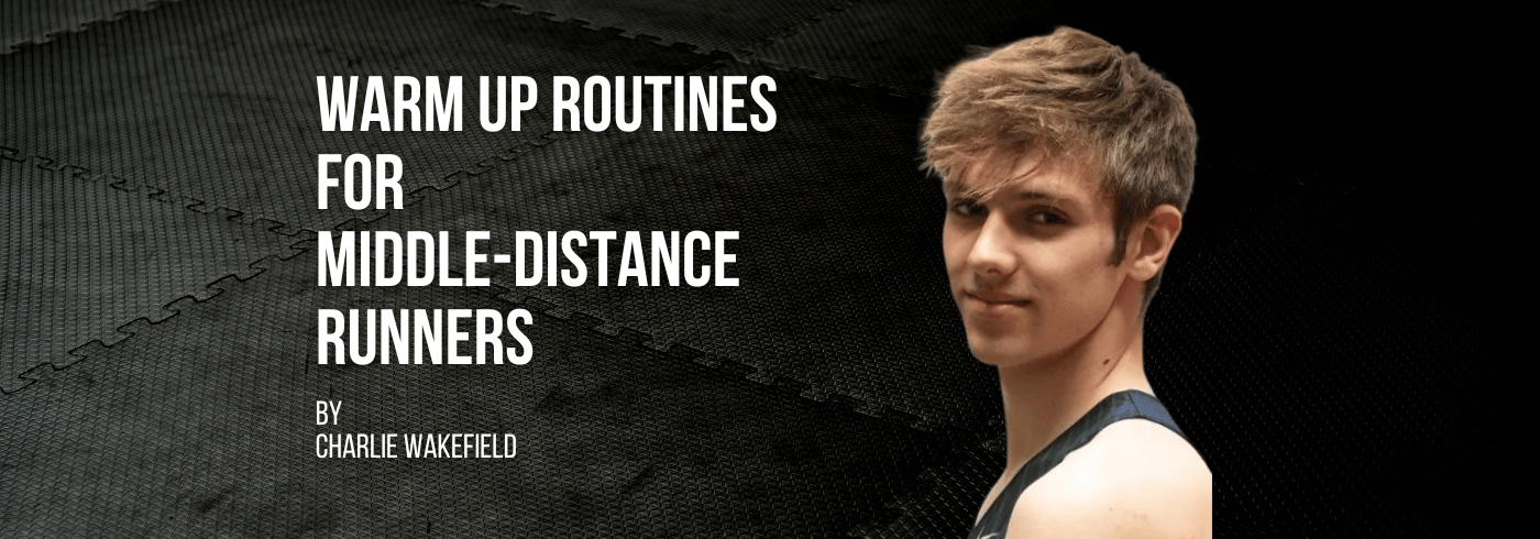 Warm Up Routines for Middle Distance Runners Neuff Athletic