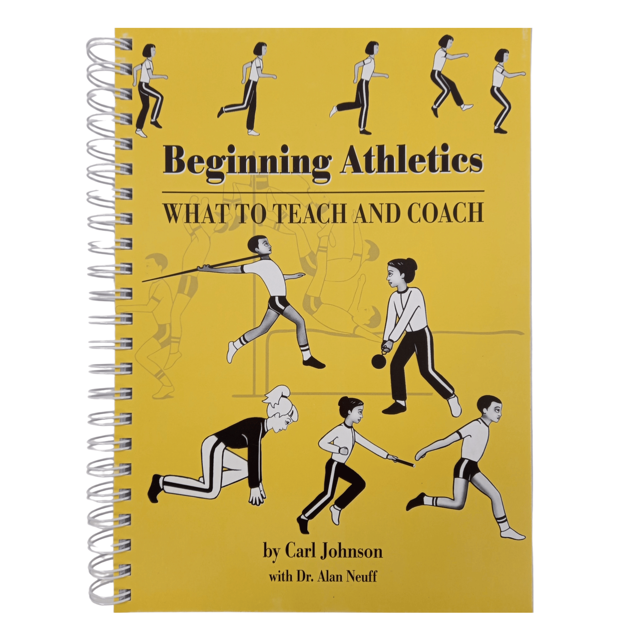 Beginning Athletics: What to Teach & Coach | Book by Neuff & Johnson
