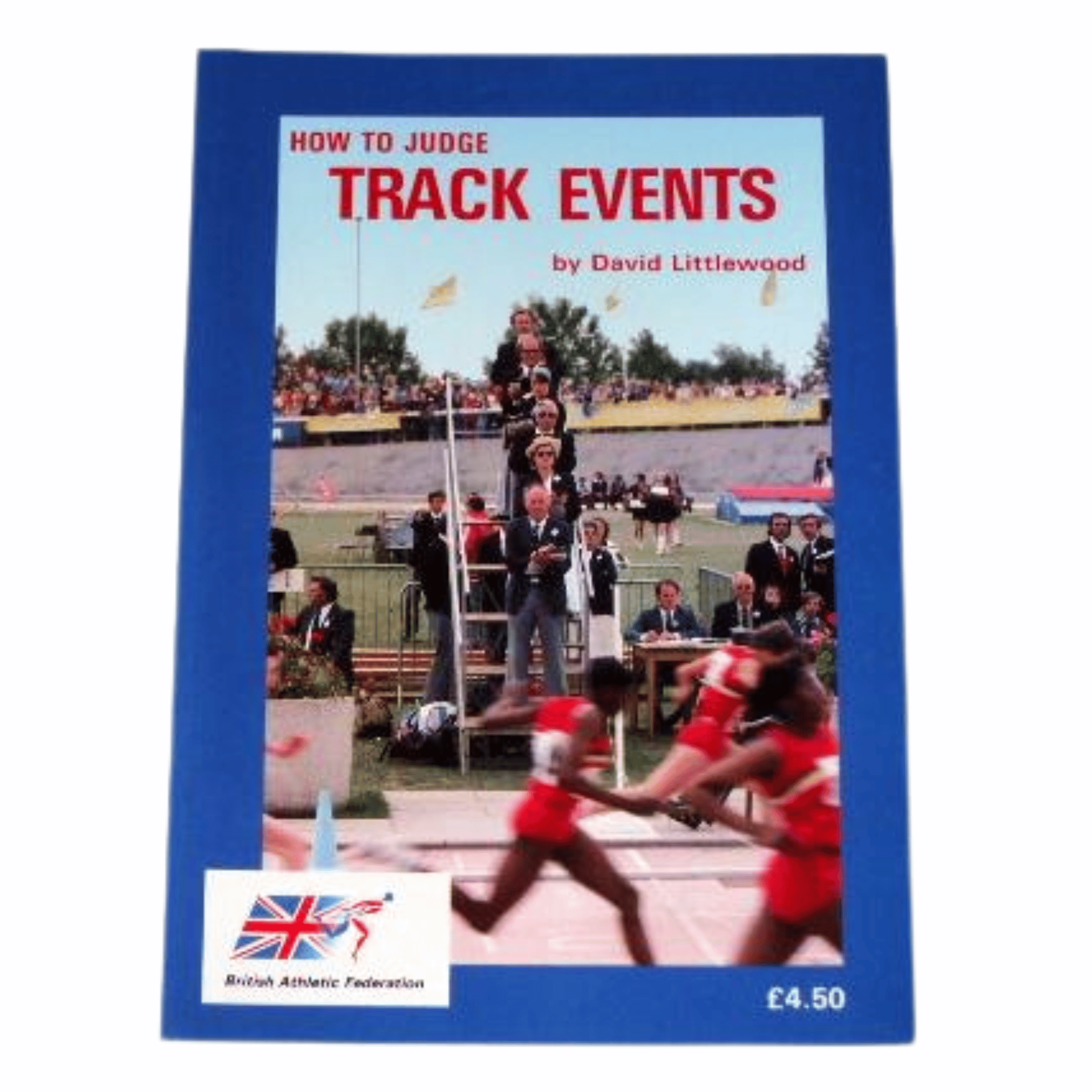 How to Judge Track Events | Book by David Littlewood and British Athletics Federation